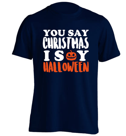 You say christmas I say halloween! adults unisex navy Tshirt 2XL