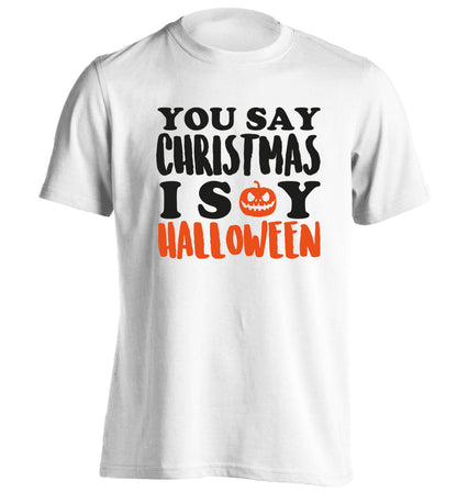 You say christmas I say halloween! adults unisex white Tshirt 2XL