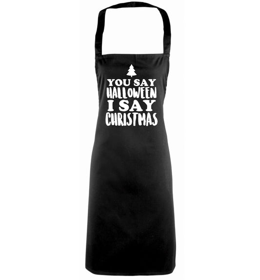 You say halloween I say christmas! black apron