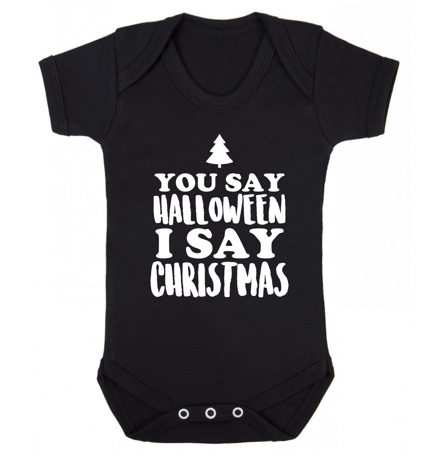 You say halloween I say christmas! Baby Vest black 18-24 months