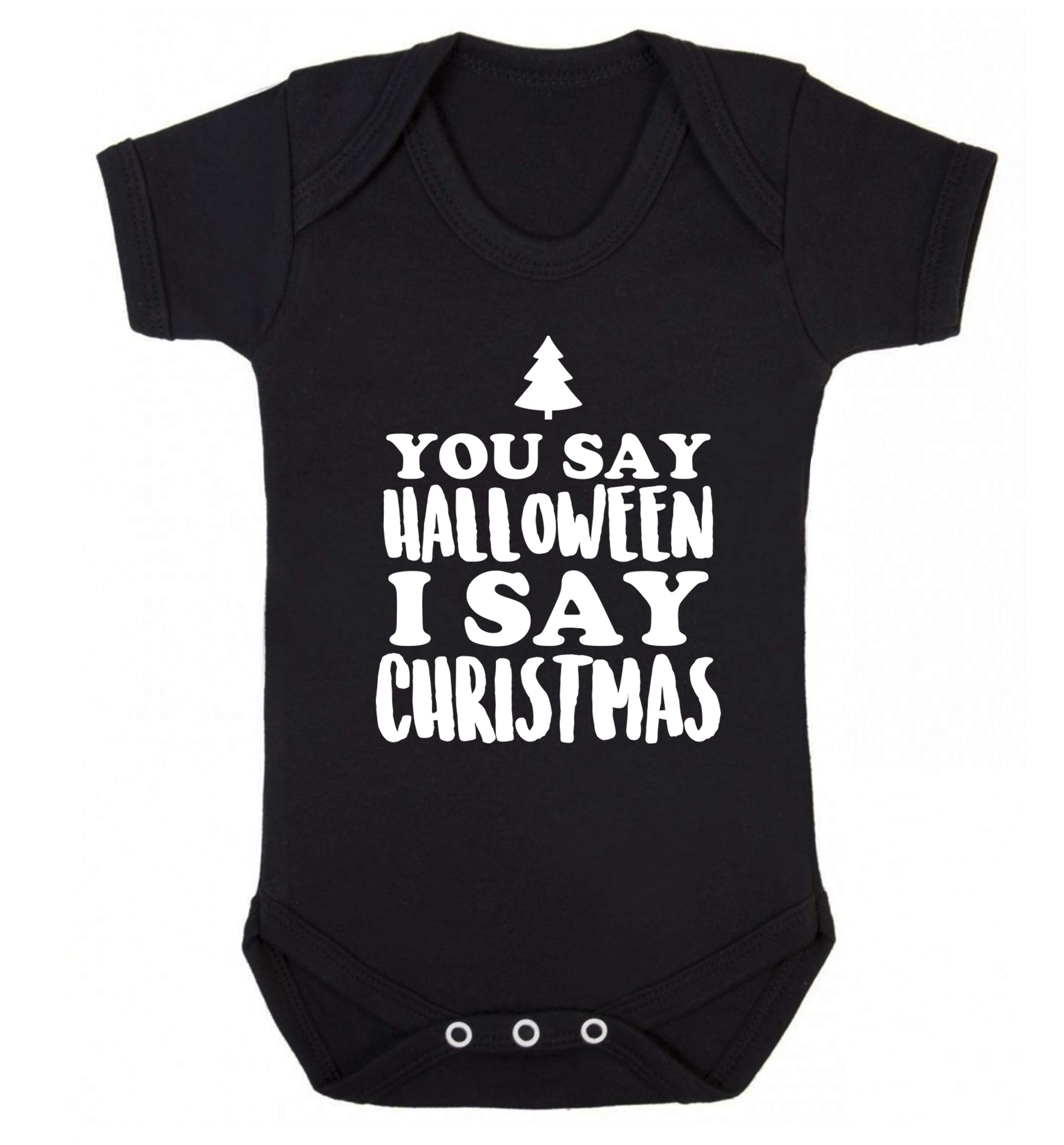 You say halloween I say christmas! Baby Vest black 18-24 months