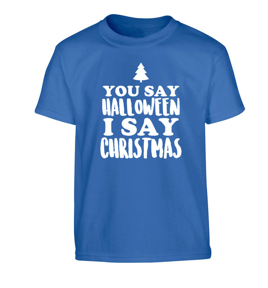 You say halloween I say christmas! Children's blue Tshirt 12-14 Years