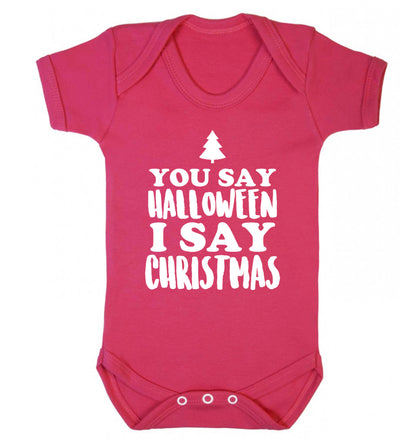 You say halloween I say christmas! Baby Vest dark pink 18-24 months