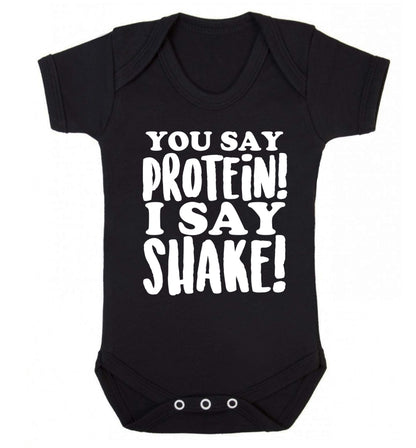 You say protein I say shake! Baby Vest black 18-24 months