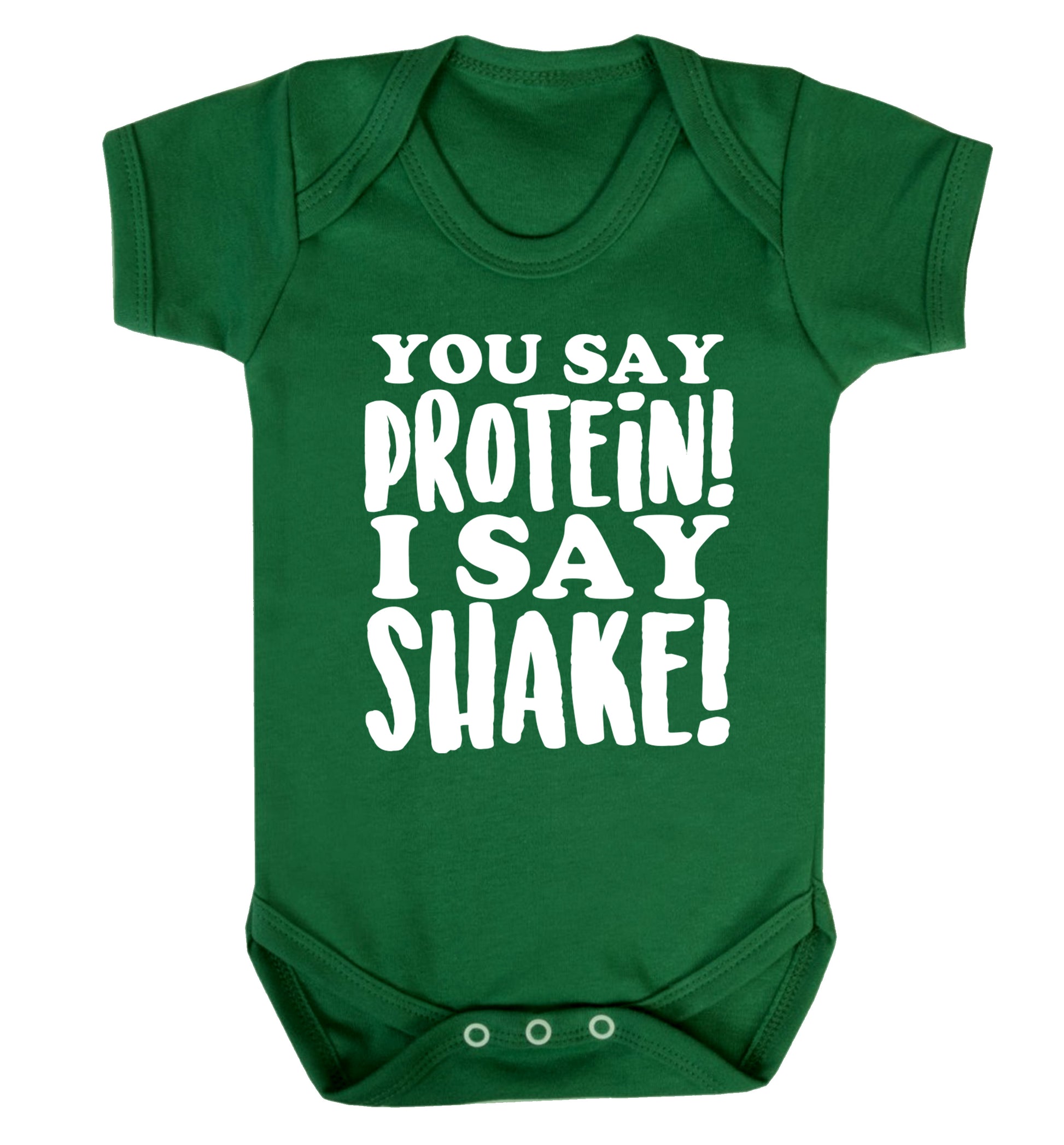 You say protein I say shake! Baby Vest green 18-24 months