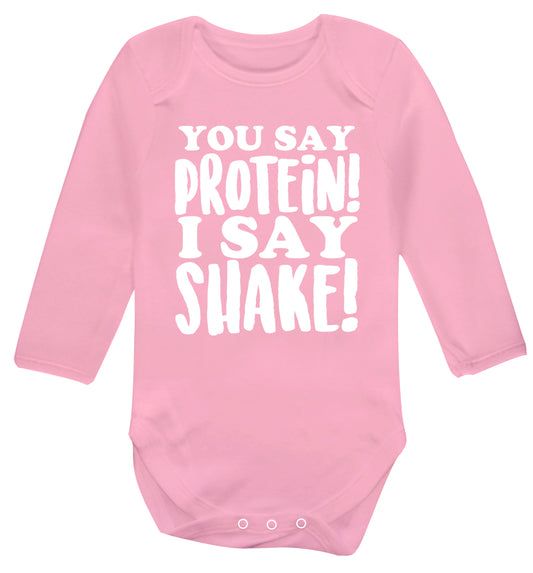 You say protein I say shake! Baby Vest long sleeved pale pink 6-12 months