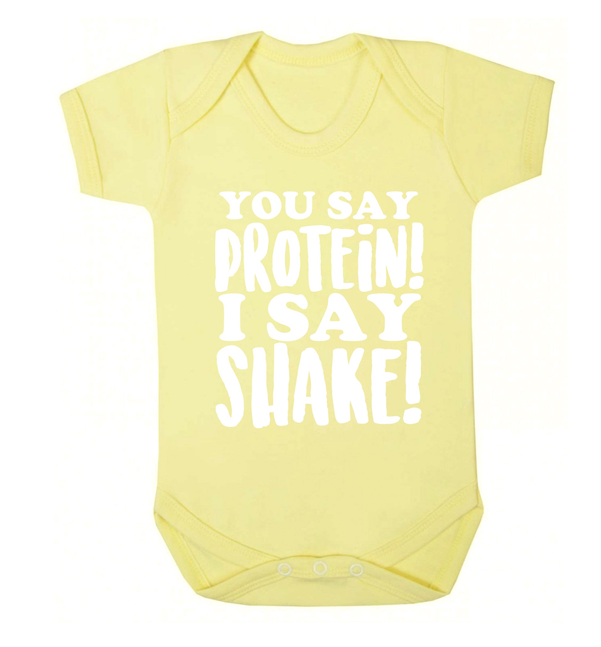 You say protein I say shake! Baby Vest pale yellow 18-24 months