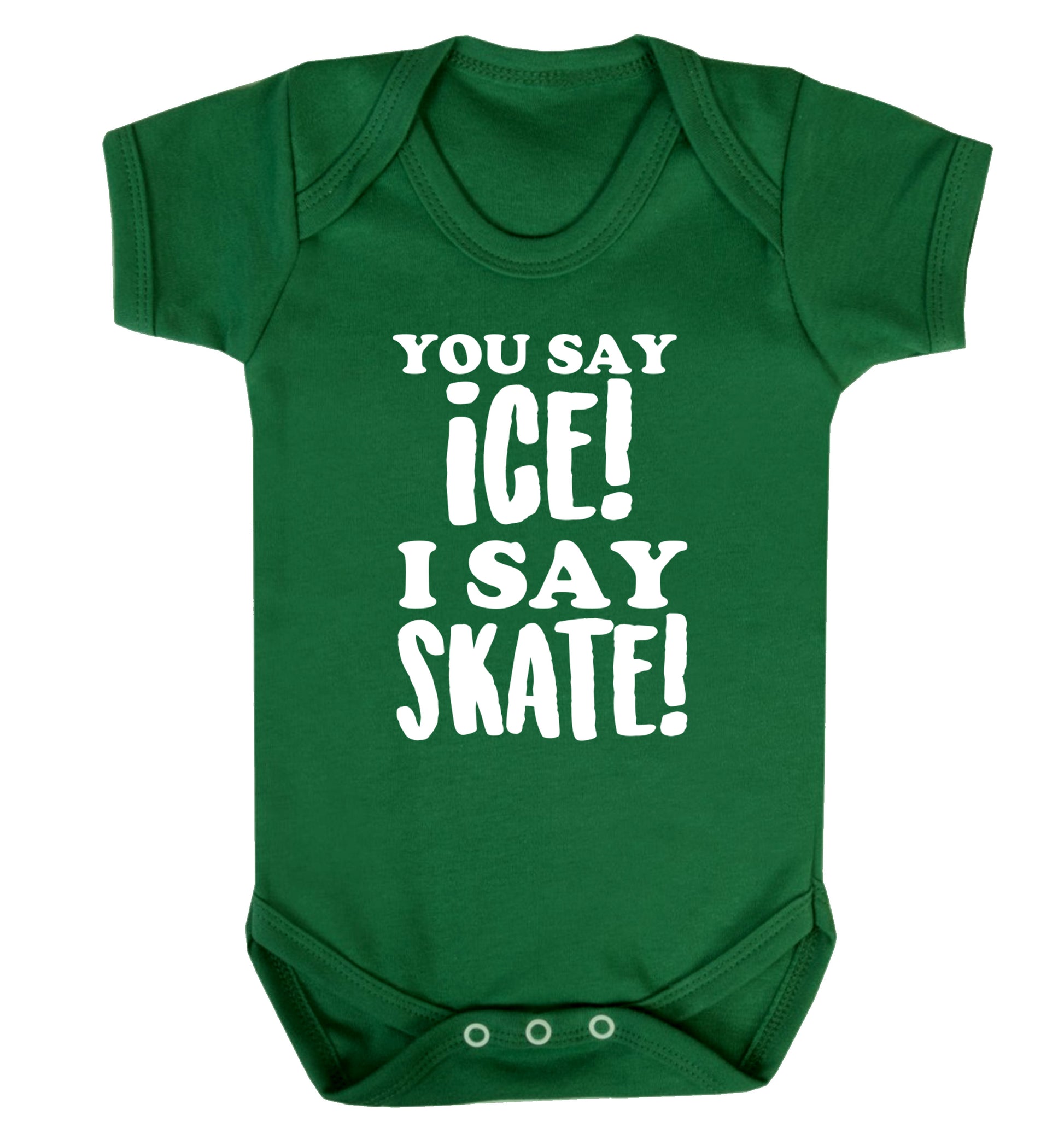 You say ice I say skate Baby Vest green 18-24 months