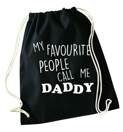 My favourite people call me daddy black drawstring bag