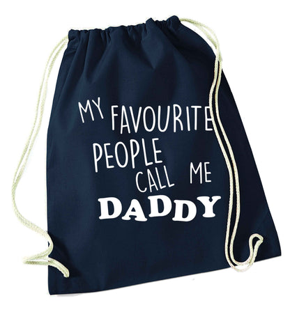 My favourite people call me daddy navy drawstring bag