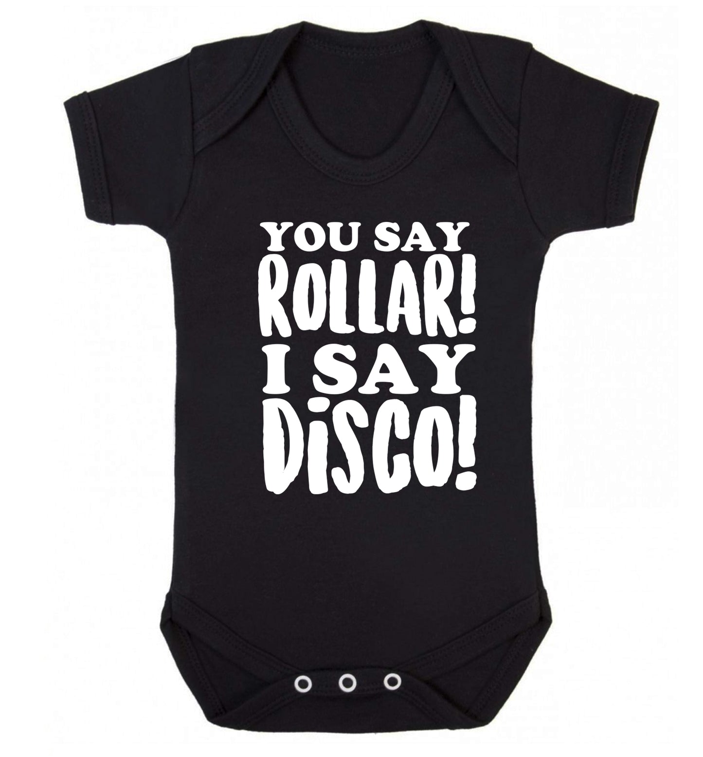 You say roller I say disco! Baby Vest black 18-24 months