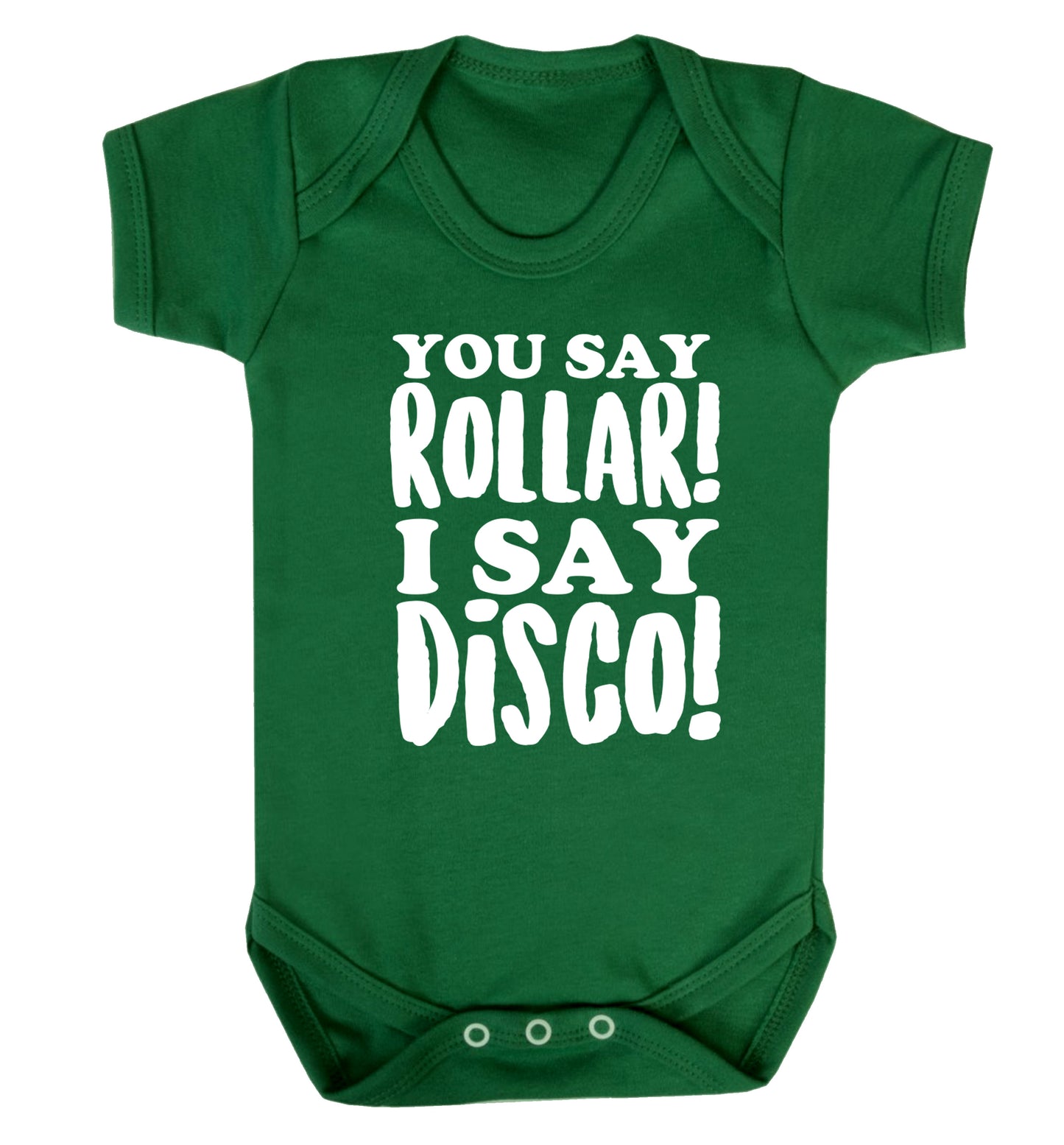 You say roller I say disco! Baby Vest green 18-24 months