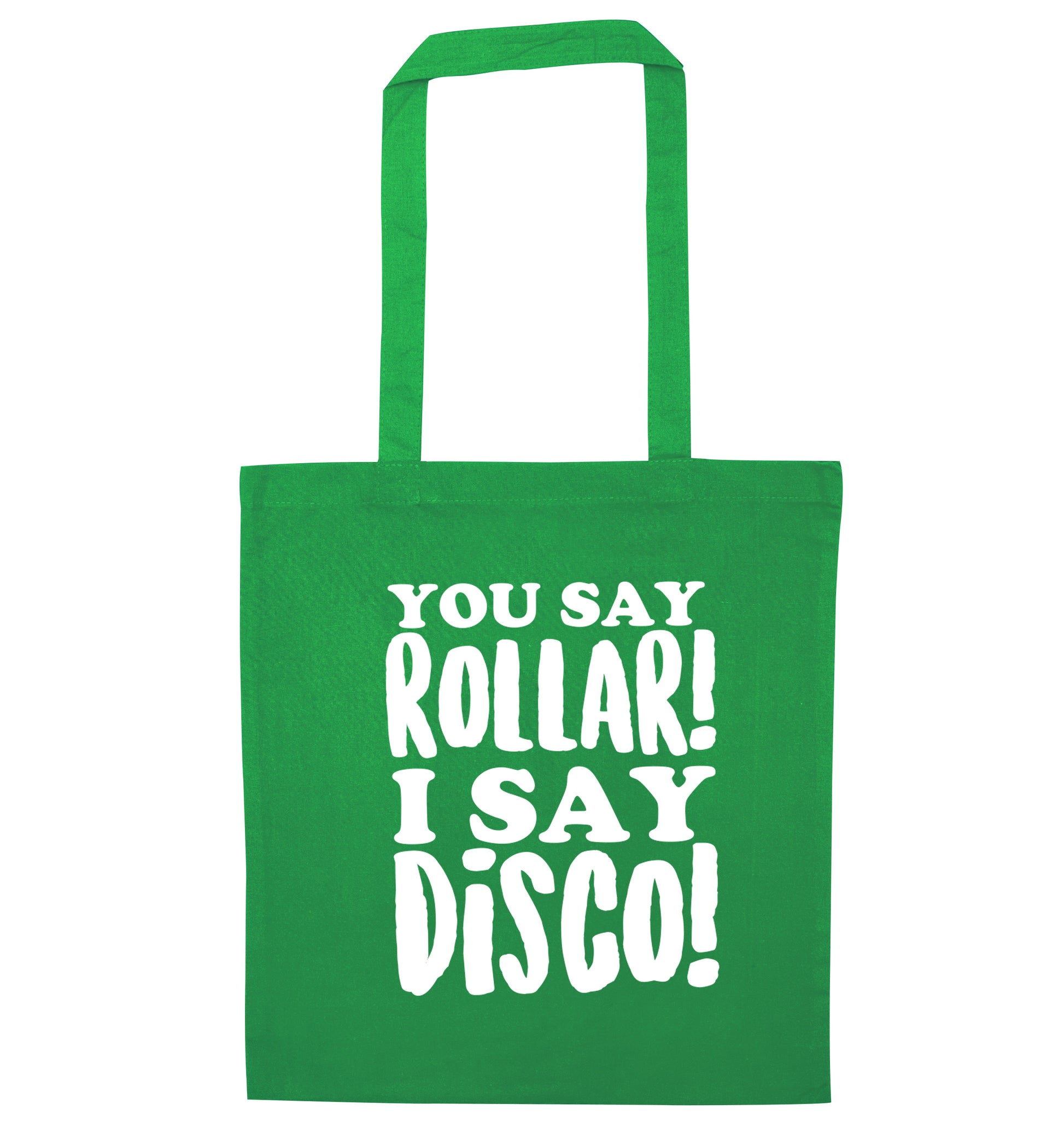 You say roller I say disco! green tote bag