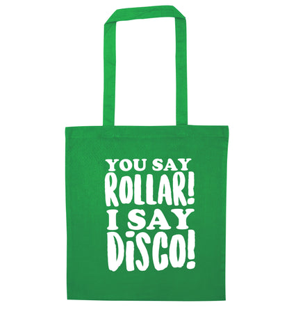 You say roller I say disco! green tote bag
