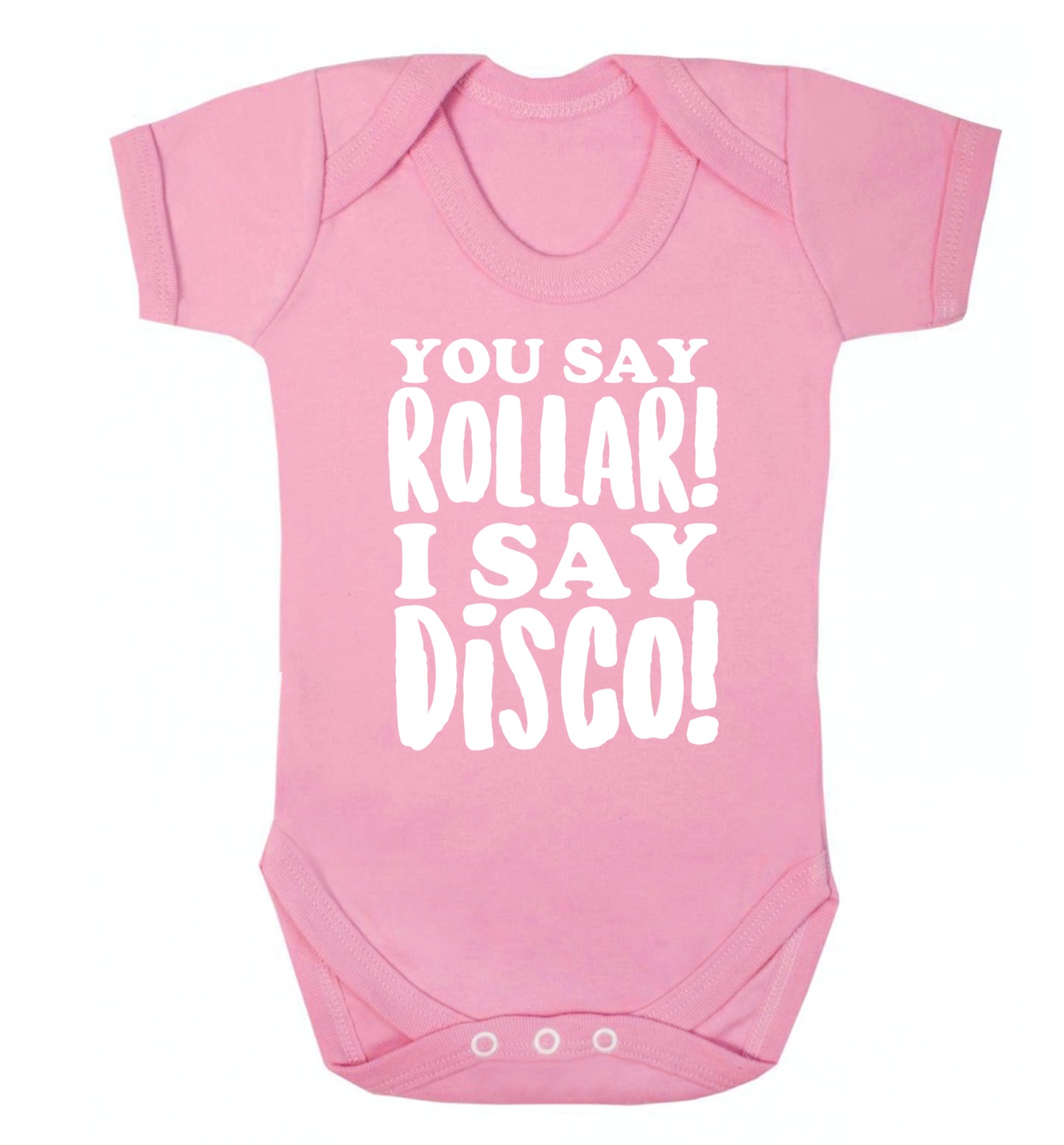 You say roller I say disco! Baby Vest pale pink 18-24 months