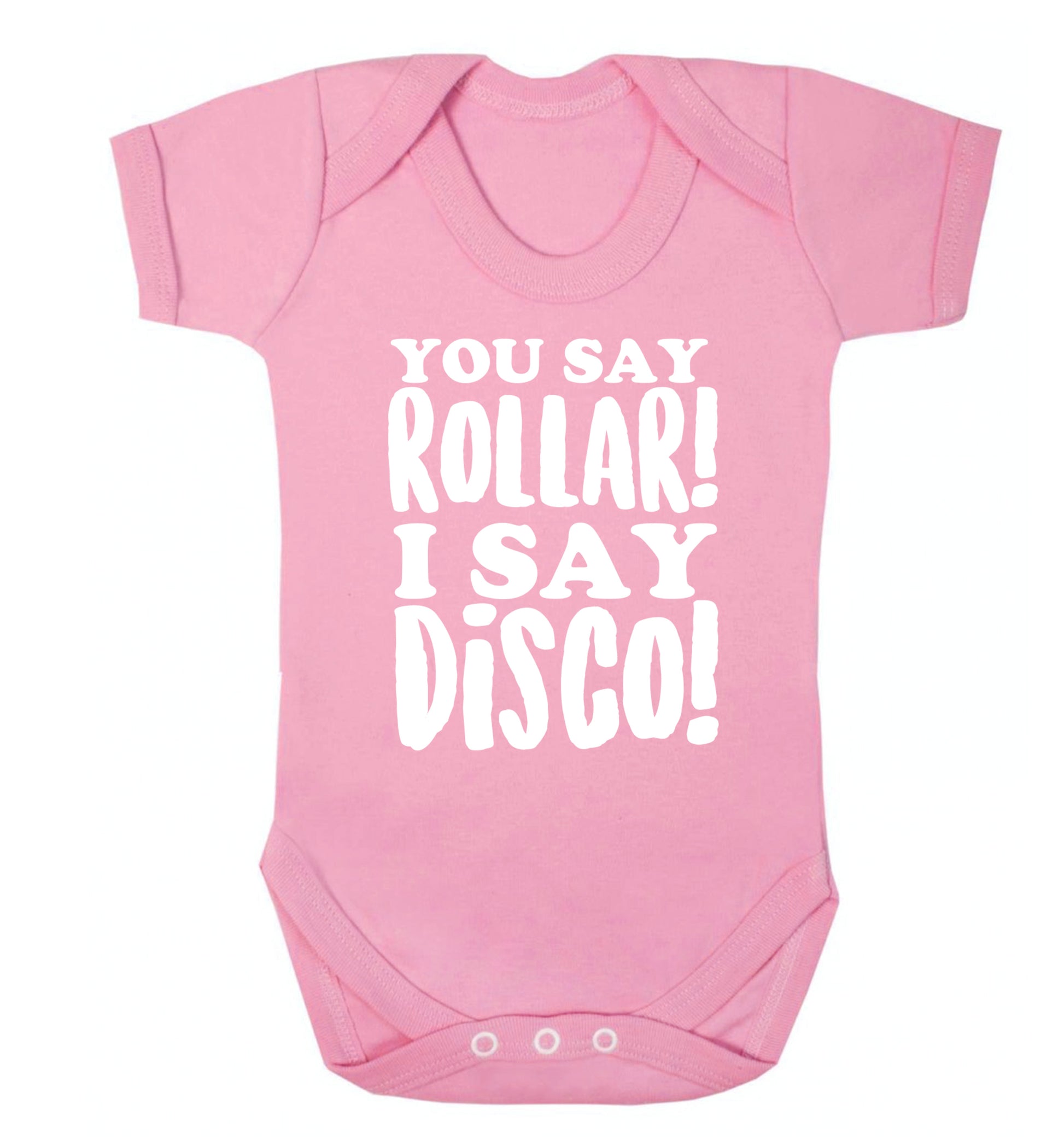 You say roller I say disco! Baby Vest pale pink 18-24 months