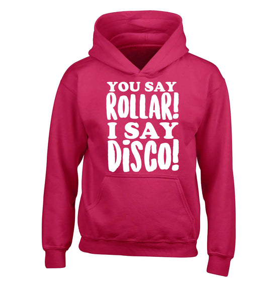 You say roller I say disco! children's pink hoodie 12-14 Years