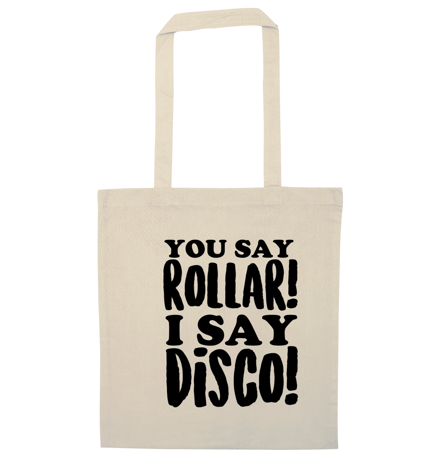 You say roller I say disco! natural tote bag