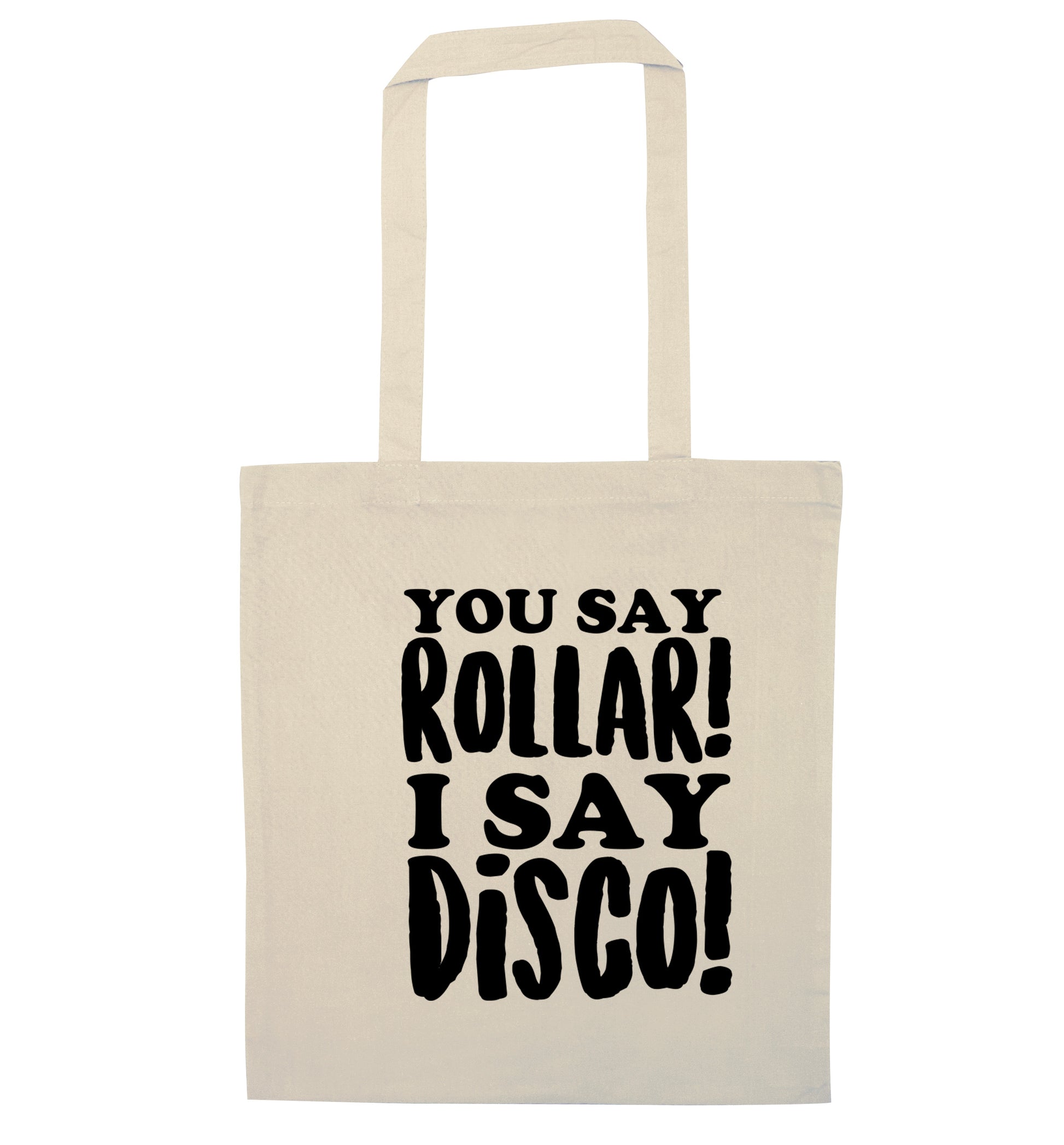 You say roller I say disco! natural tote bag