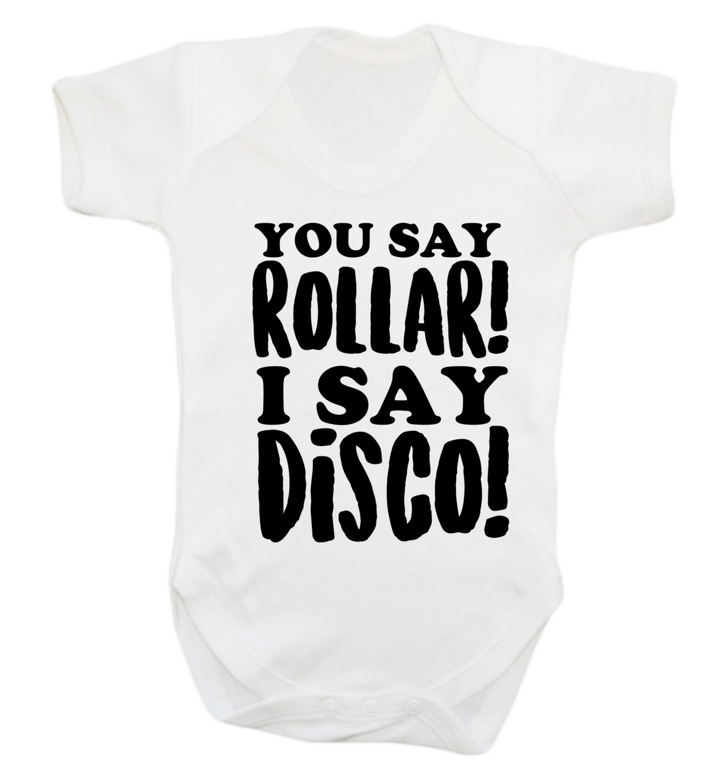 You say roller I say disco! Baby Vest white 18-24 months