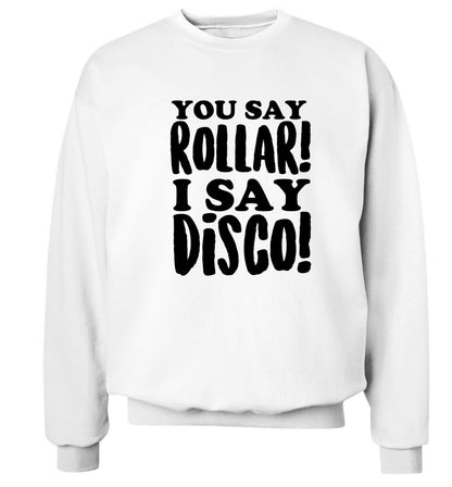 You say roller I say disco! Adult's unisex white Sweater 2XL