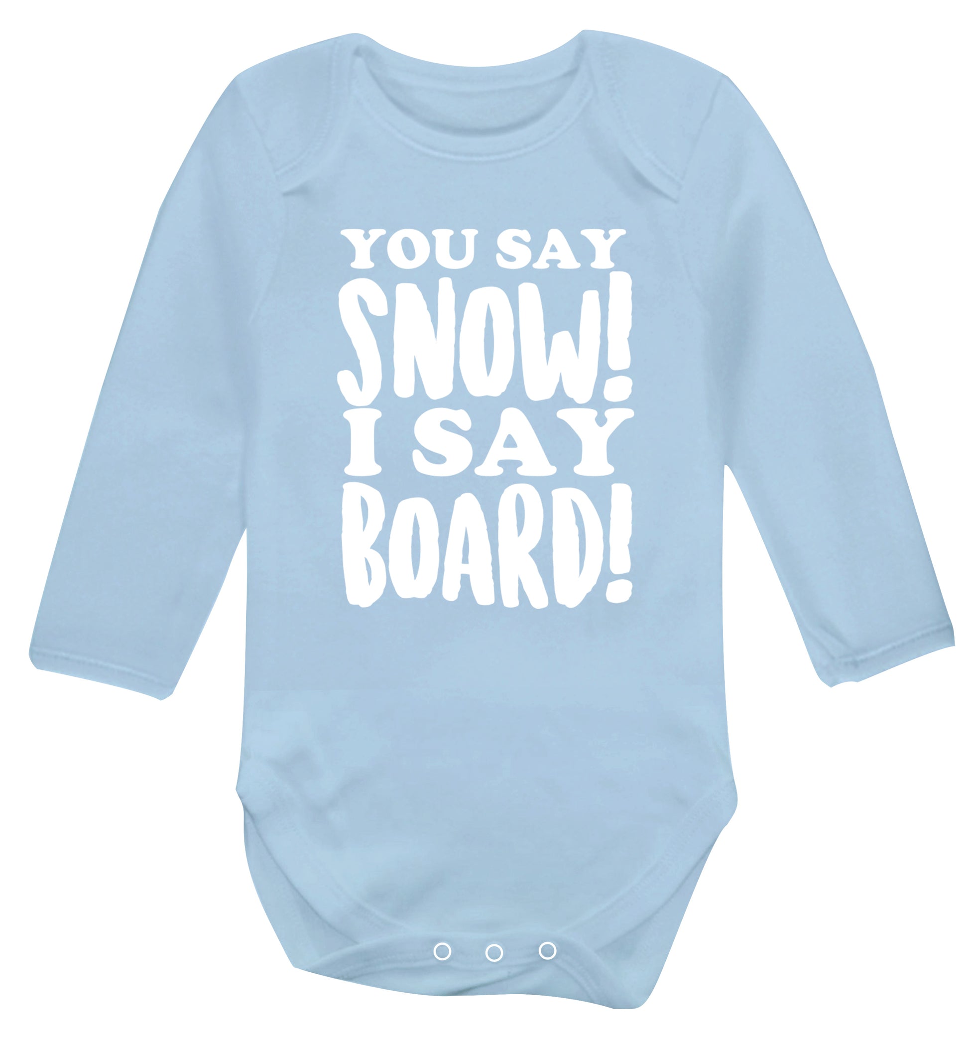 You say snow I say board! Baby Vest long sleeved pale blue 6-12 months
