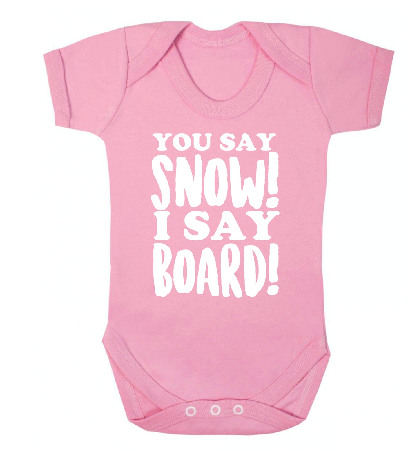 You say snow I say board! Baby Vest pale pink 18-24 months