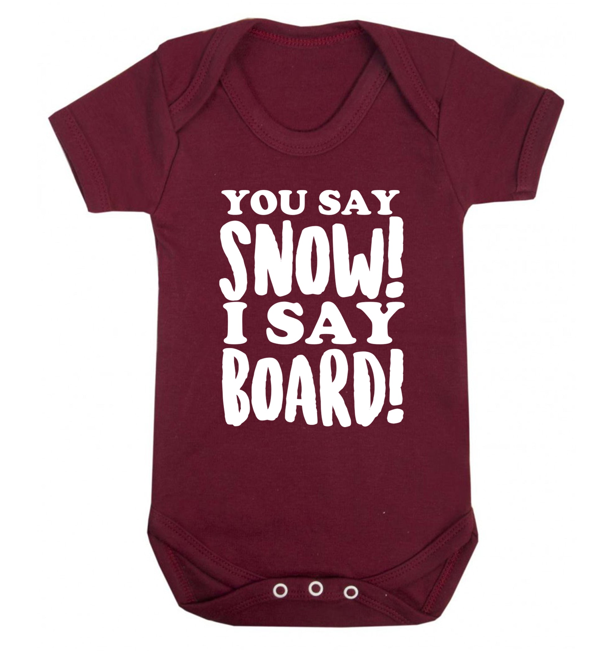 You say snow I say board! Baby Vest maroon 18-24 months