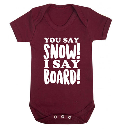 You say snow I say board! Baby Vest maroon 18-24 months