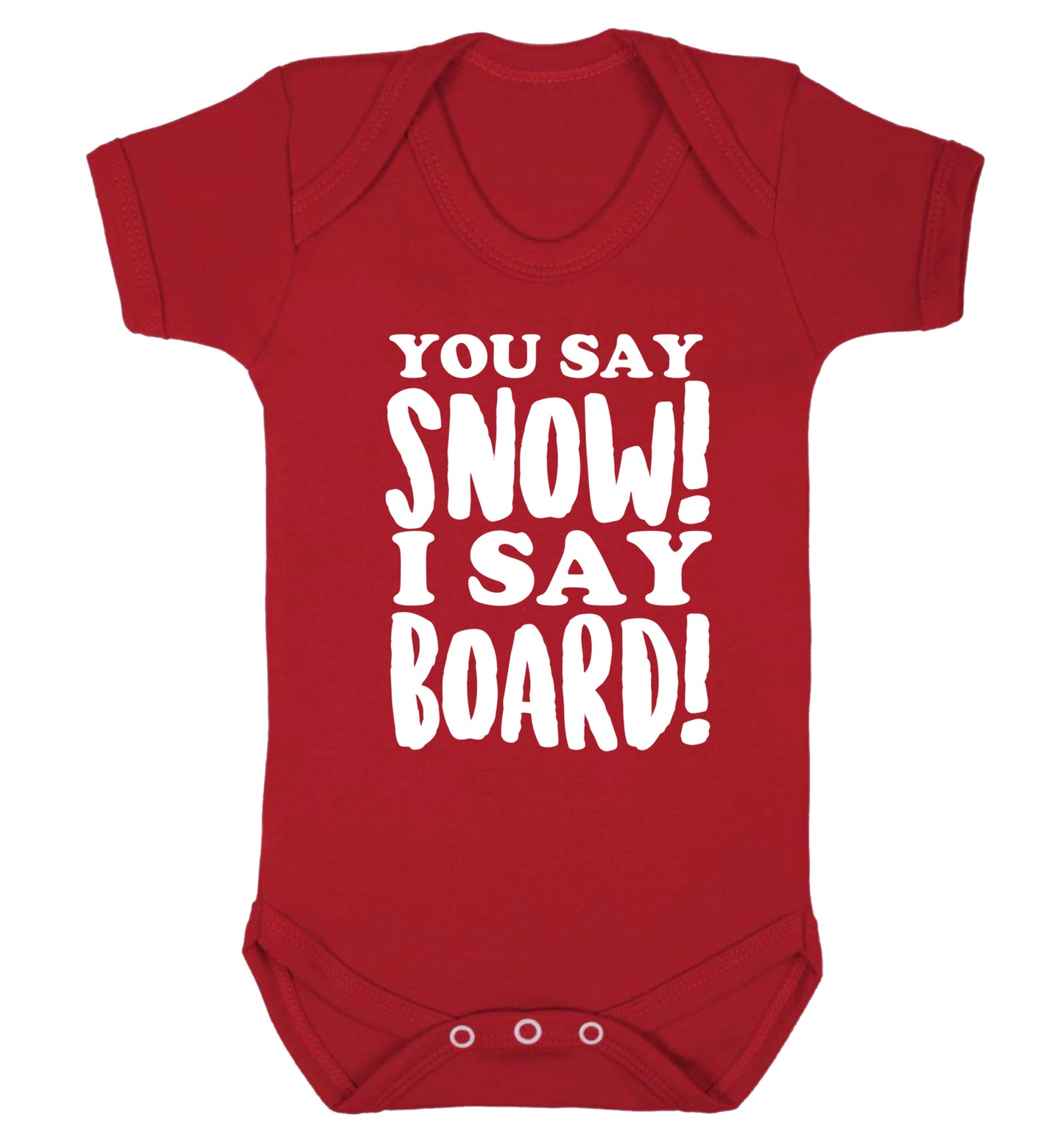 You say snow I say board! Baby Vest red 18-24 months