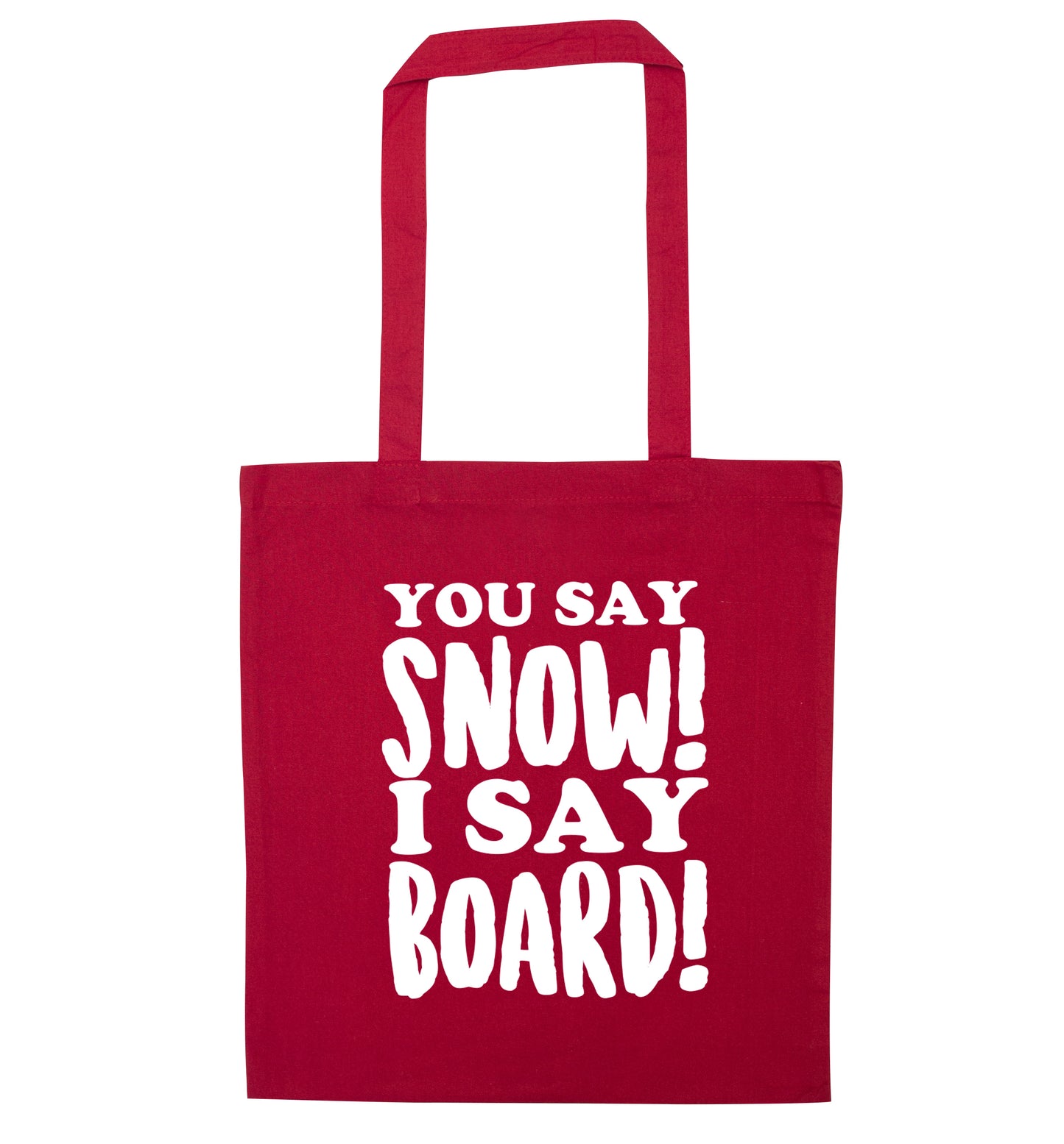 You say snow I say board! red tote bag