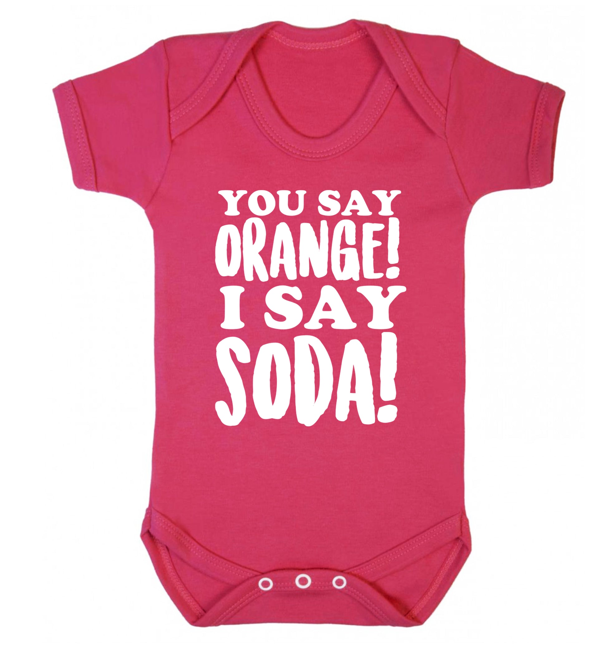 You say orange I say soda! Baby Vest dark pink 18-24 months