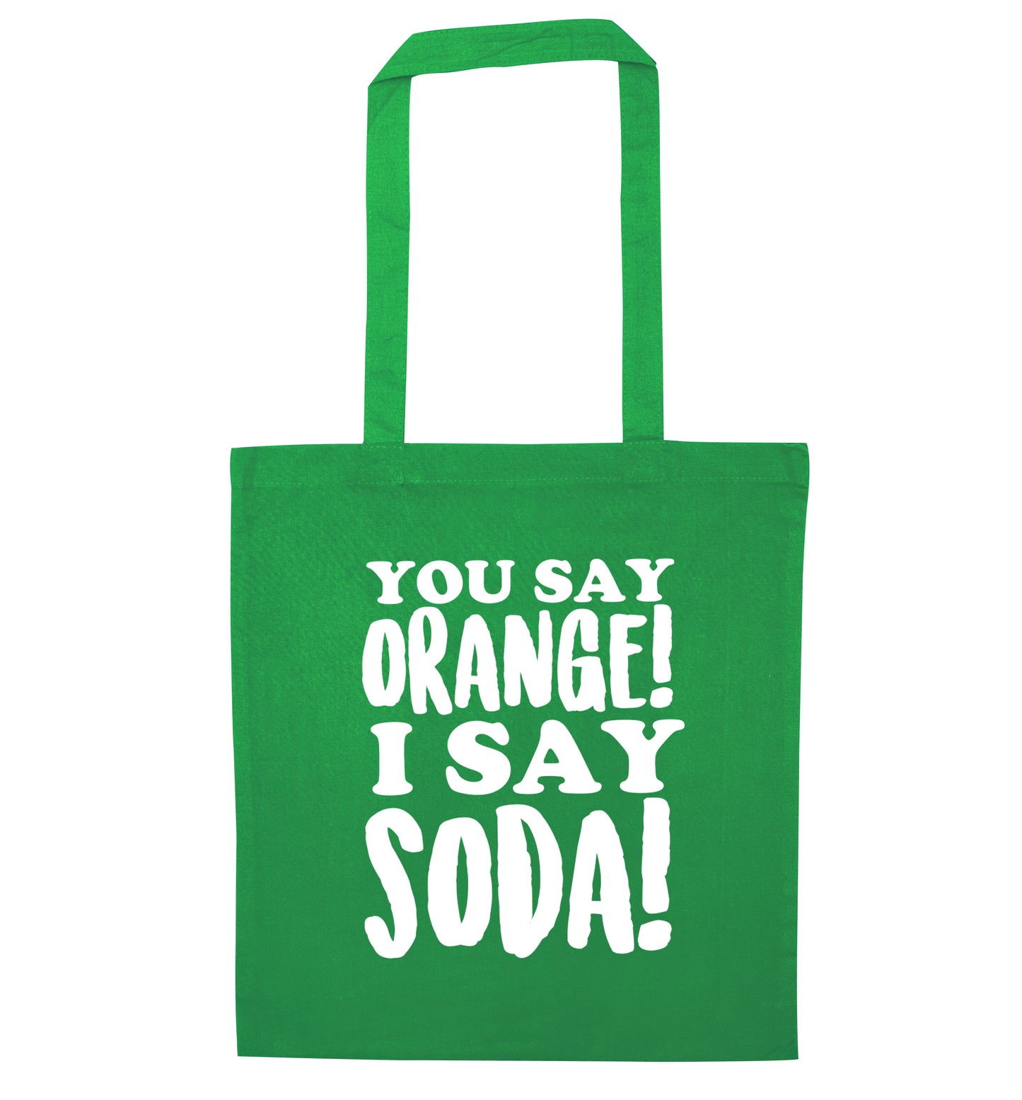 You say orange I say soda! green tote bag