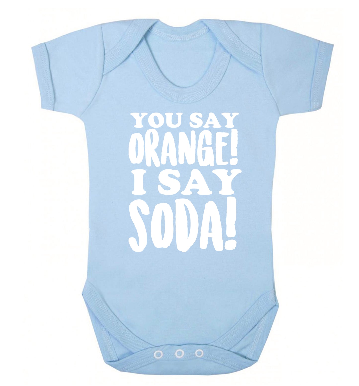You say orange I say soda! Baby Vest pale blue 18-24 months