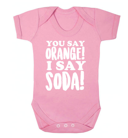 You say orange I say soda! Baby Vest pale pink 18-24 months