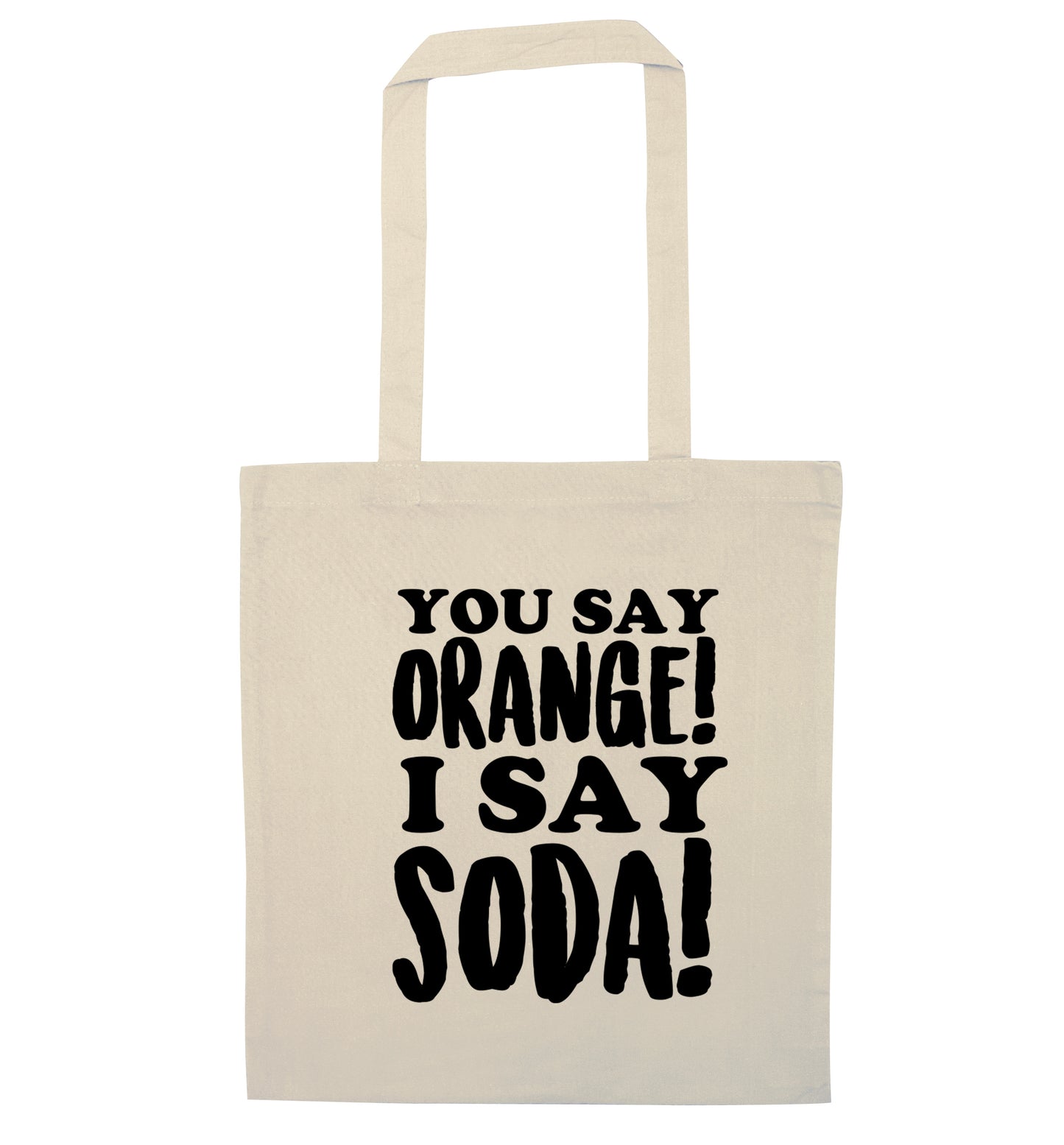 You say orange I say soda! natural tote bag