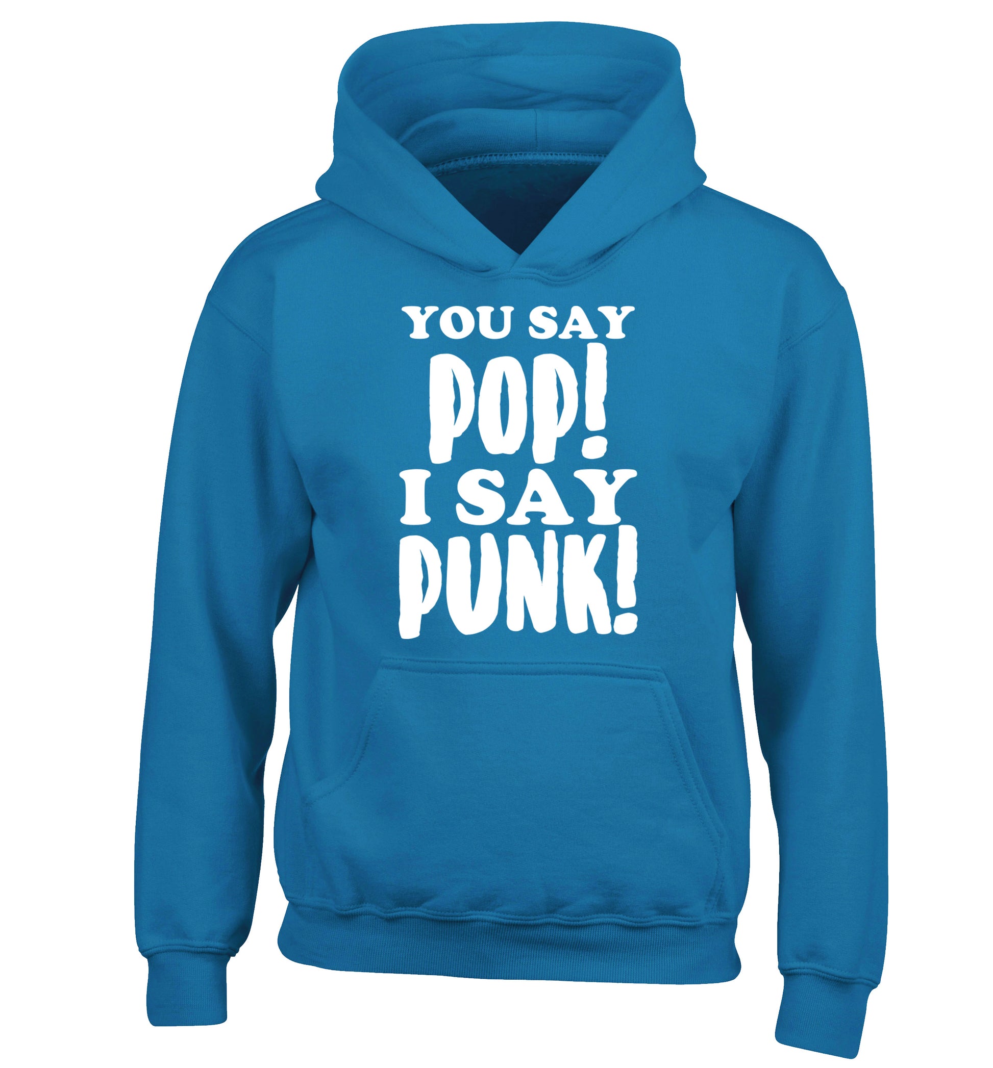 You say pop I say punk! children's blue hoodie 12-14 Years