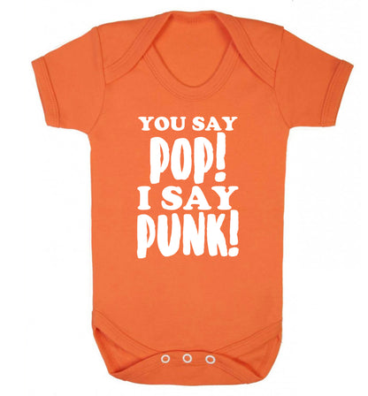 You say pop I say punk! Baby Vest orange 18-24 months