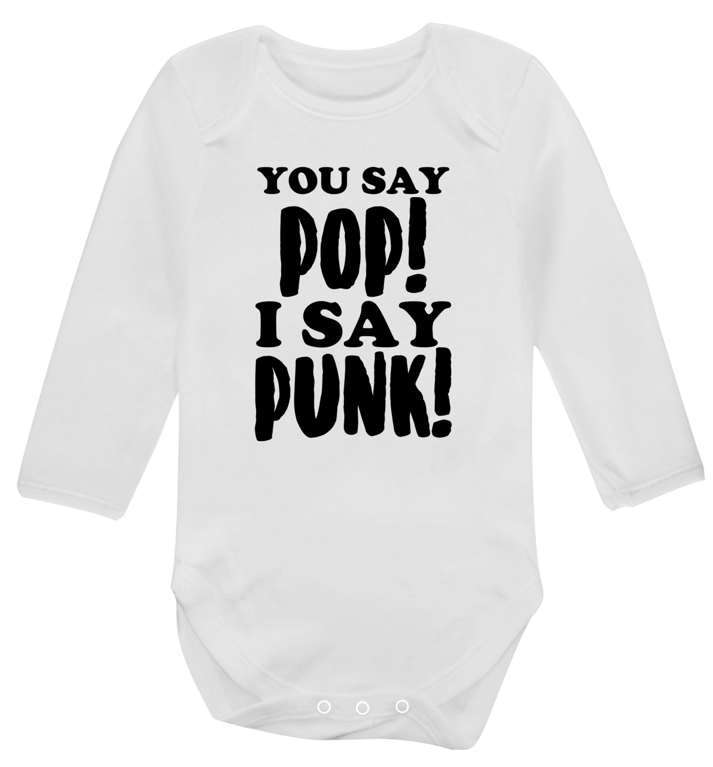 You say pop I say punk! Baby Vest long sleeved white 6-12 months