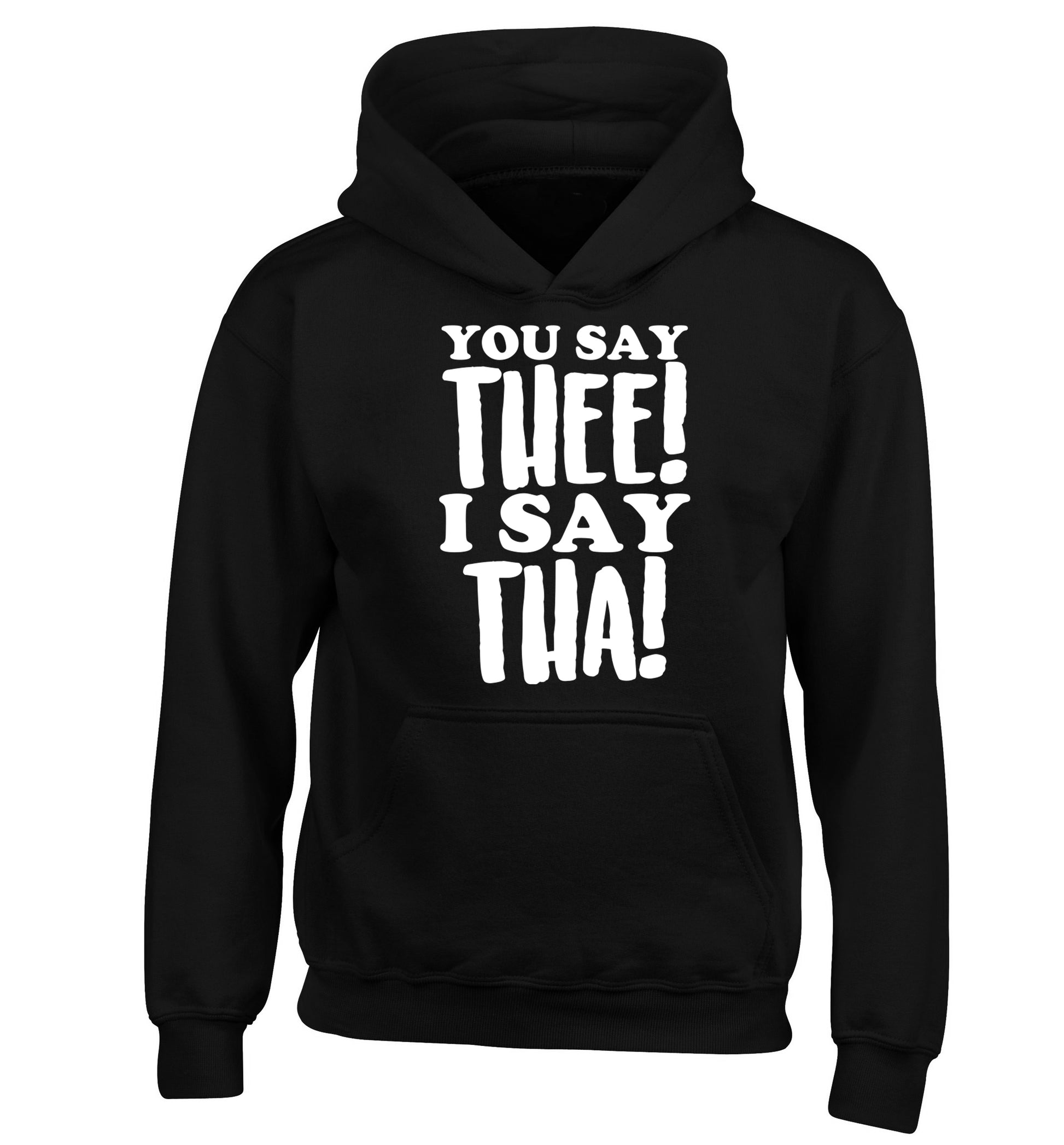 You say thee I say tha children's black hoodie 12-14 Years