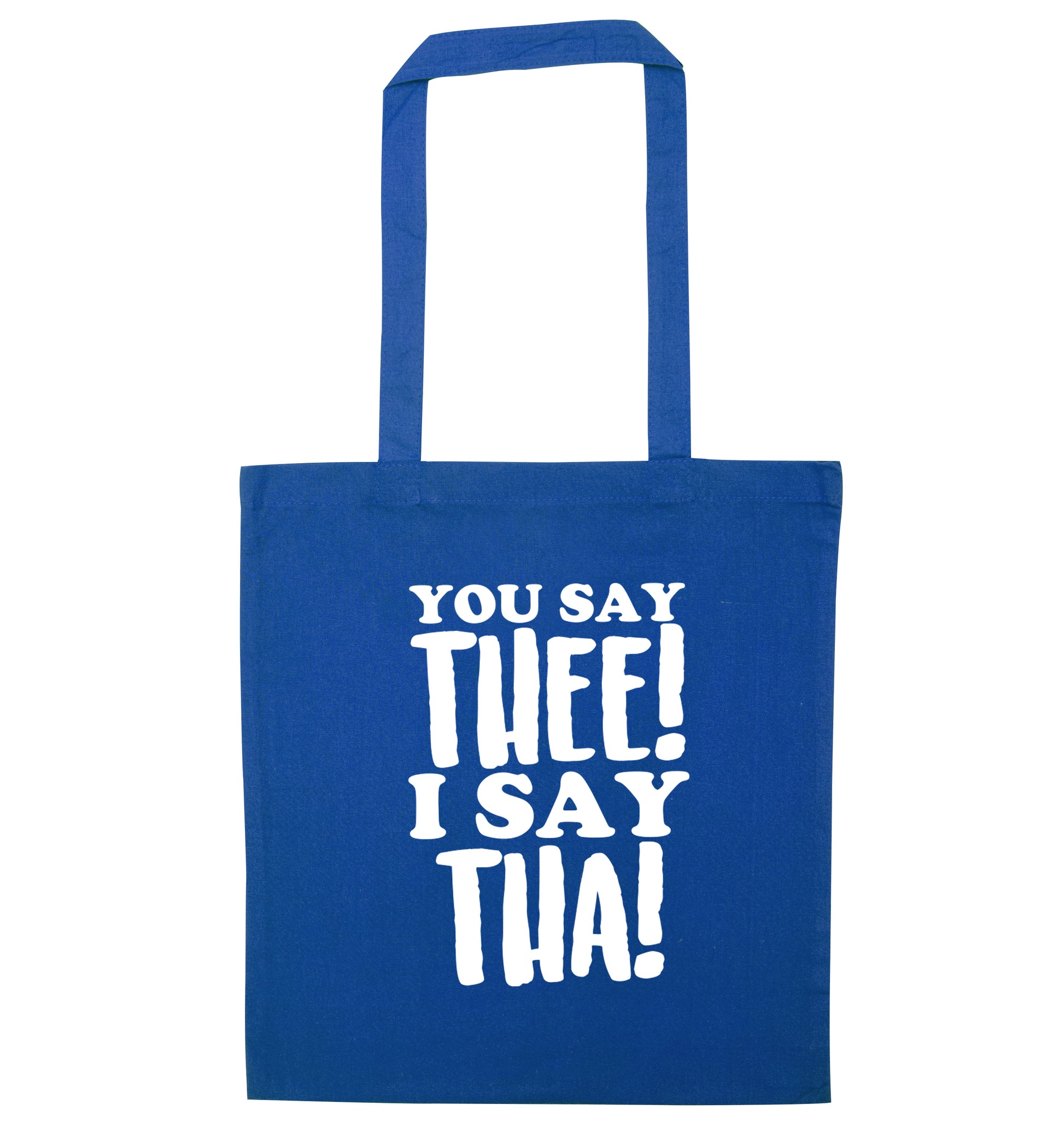 You say thee I say tha blue tote bag
