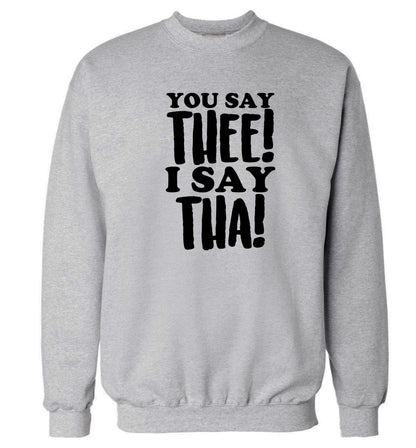 You say thee I say tha Adult's unisex grey Sweater 2XL