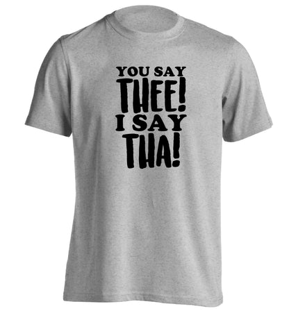 You say thee I say tha adults unisex grey Tshirt 2XL