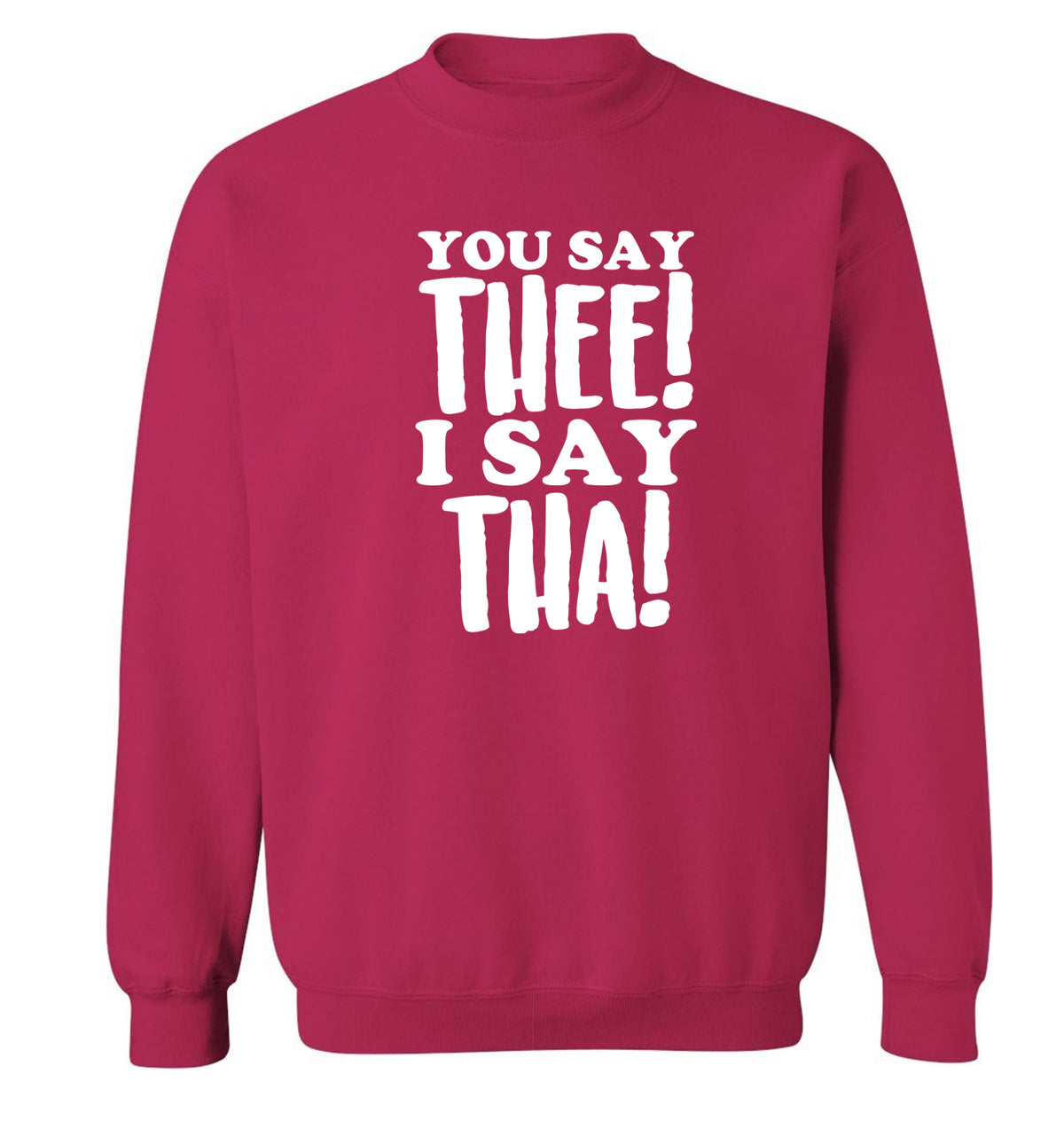 You say thee I say tha Adult's unisex pink Sweater 2XL