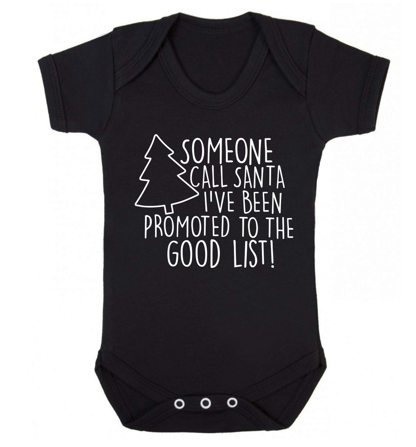 Someone call santa I've been promoted to the good list! Baby Vest black 18-24 months
