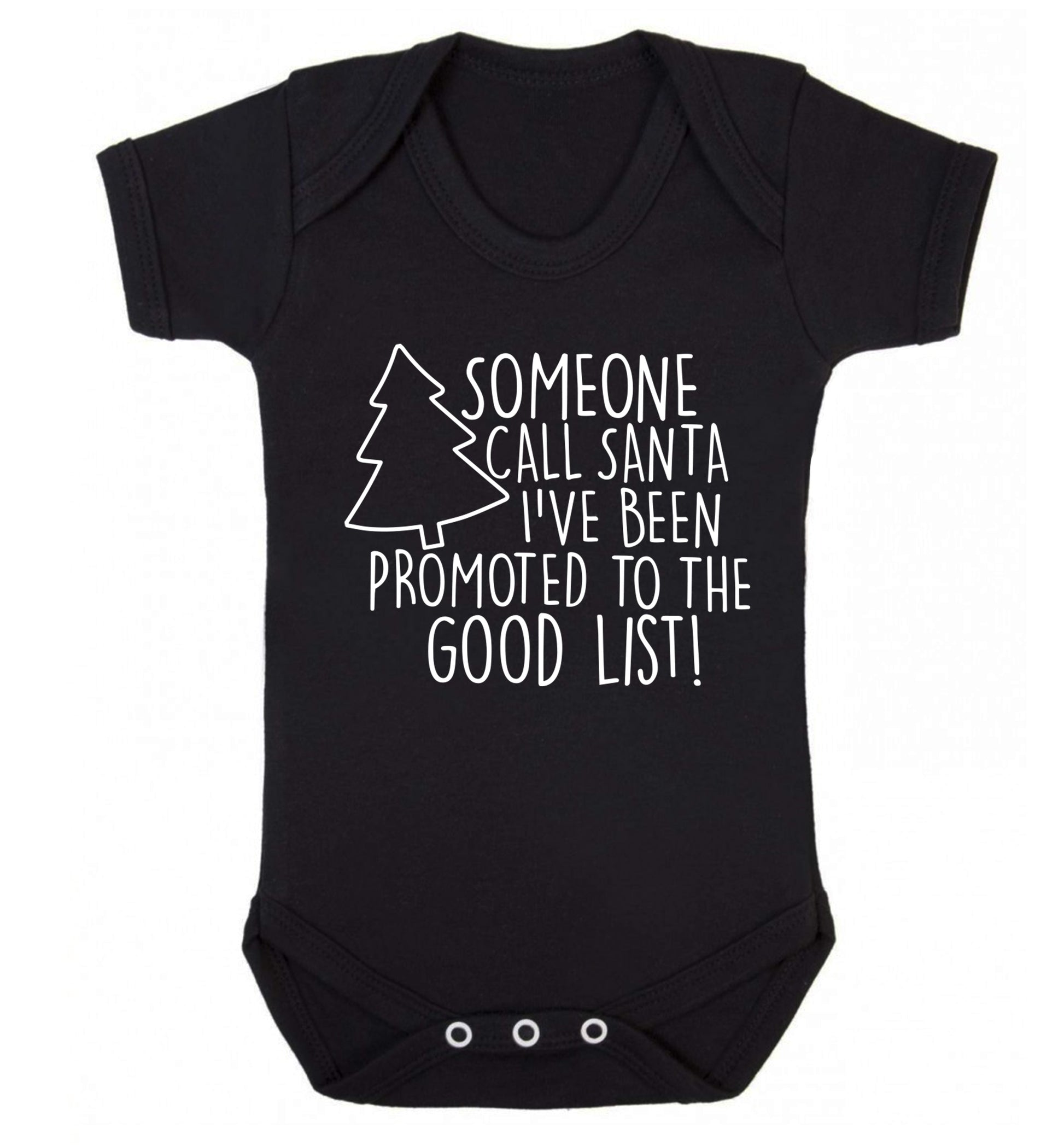 Someone call santa I've been promoted to the good list! Baby Vest black 18-24 months