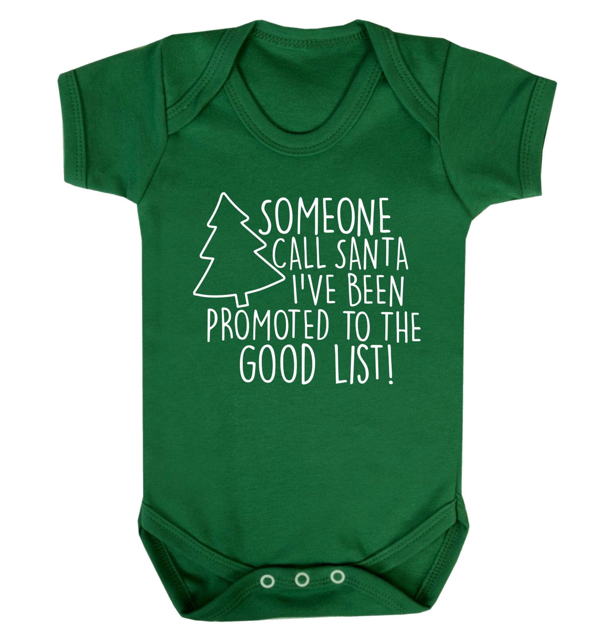 Someone call santa I've been promoted to the good list! Baby Vest green 18-24 months