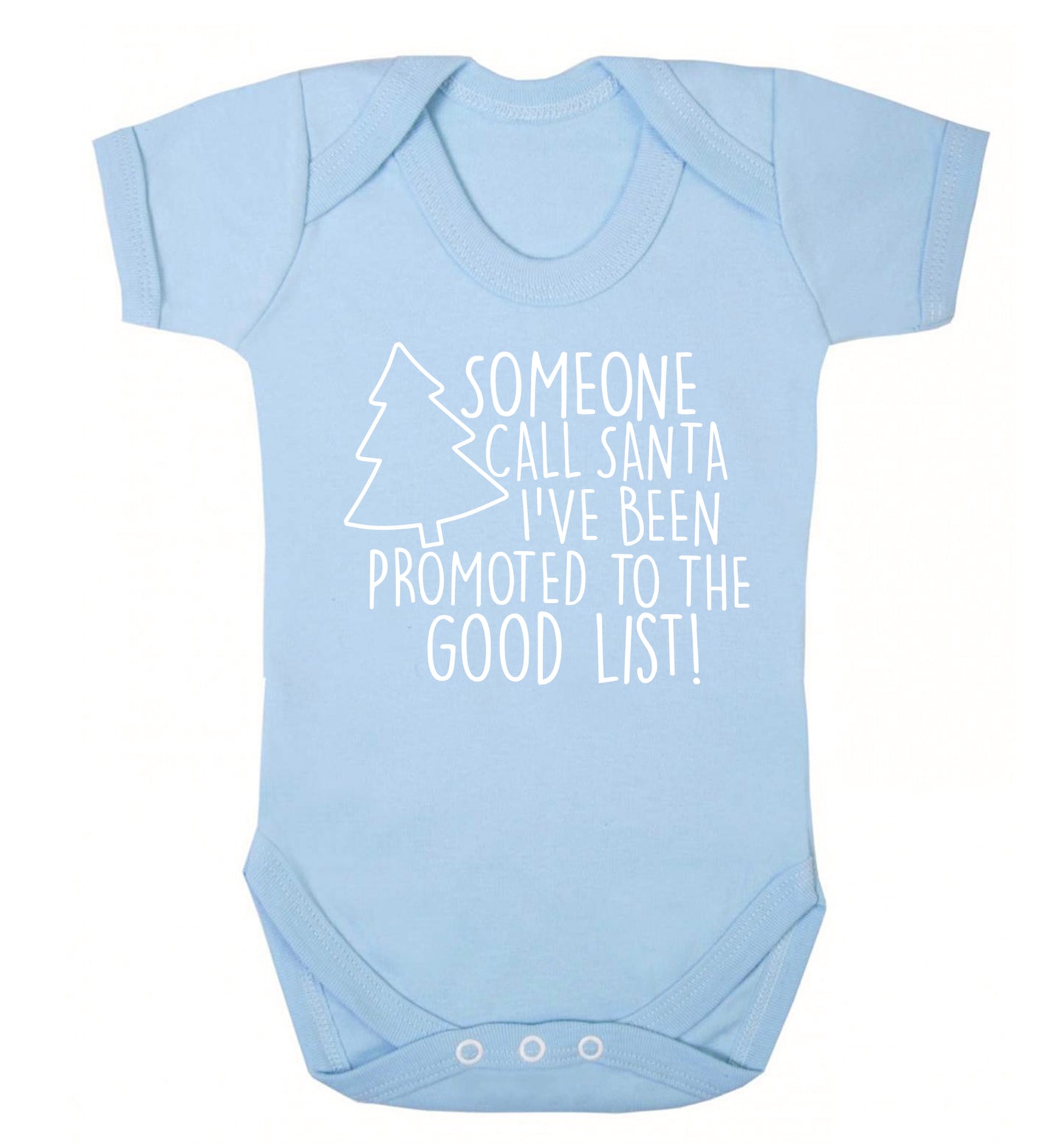 Someone call santa I've been promoted to the good list! Baby Vest pale blue 18-24 months