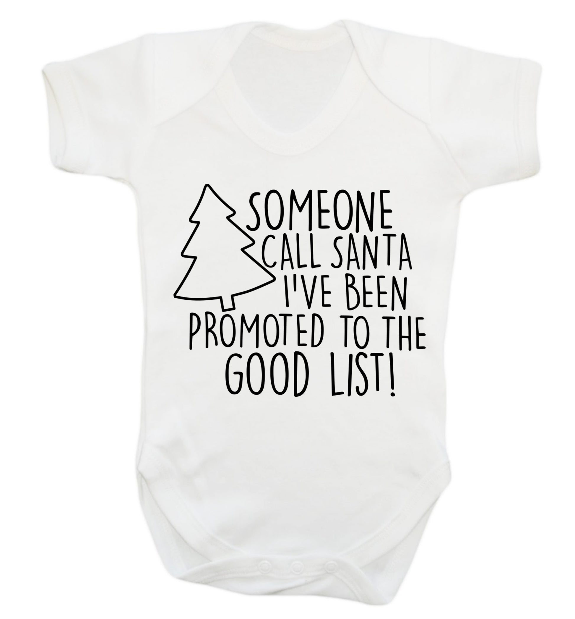Someone call santa I've been promoted to the good list! Baby Vest white 18-24 months