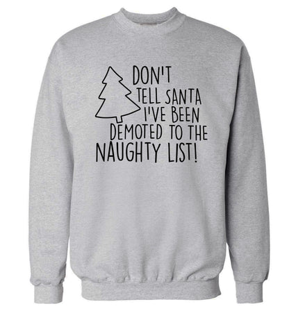 Someone call santa I've been promoted to the naughty list! Adult's unisex grey Sweater 2XL